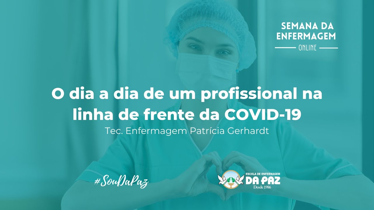 Semana da Enfermagem 2020 - O técnico em enfermagem na linha de frente da COVID-19