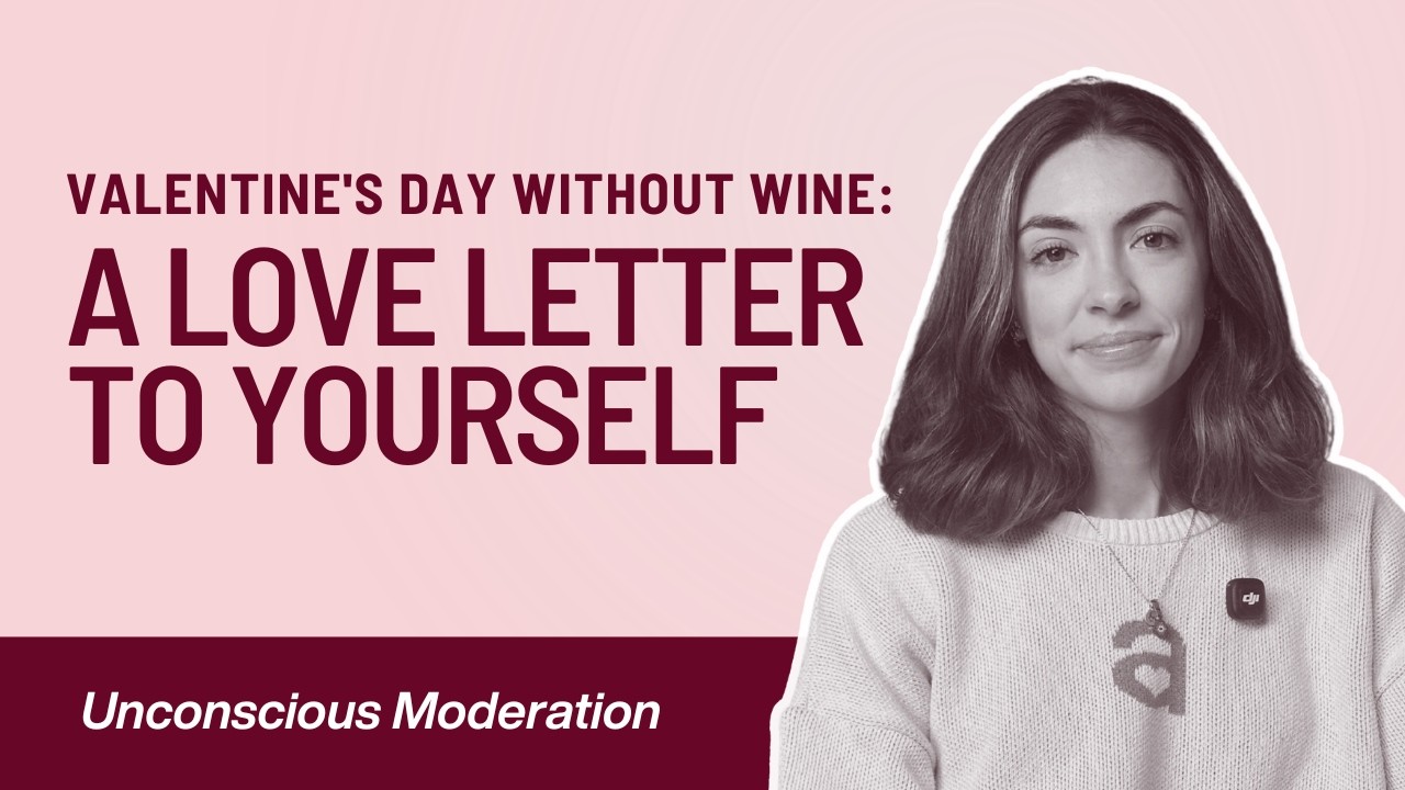 Valentine's Day Without Wine: A LOVE LETTER to YOURSELF