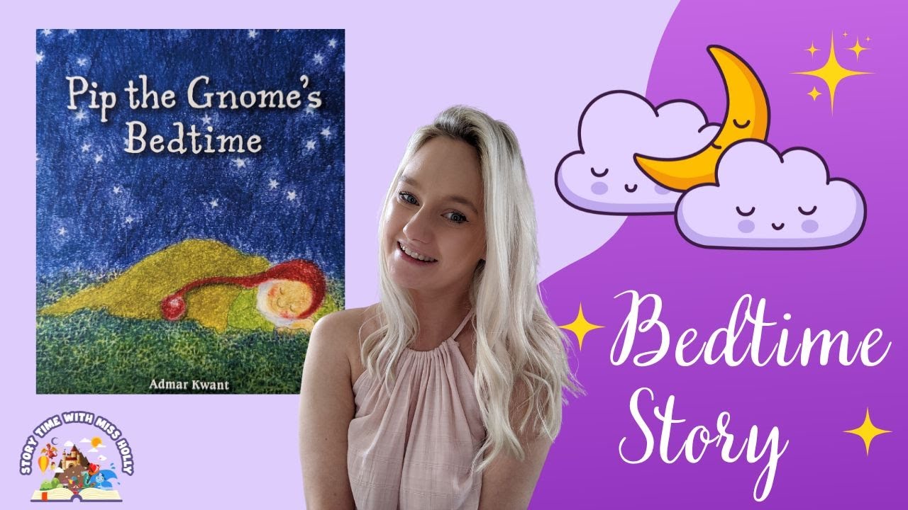 Soothing bedtime story for kids - Read aloud (Pip the Gnome's Bedtime)