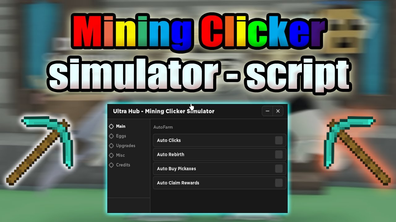 Mining Clicker Simulator script &ndash; (AutoClick, AutoRebirth)