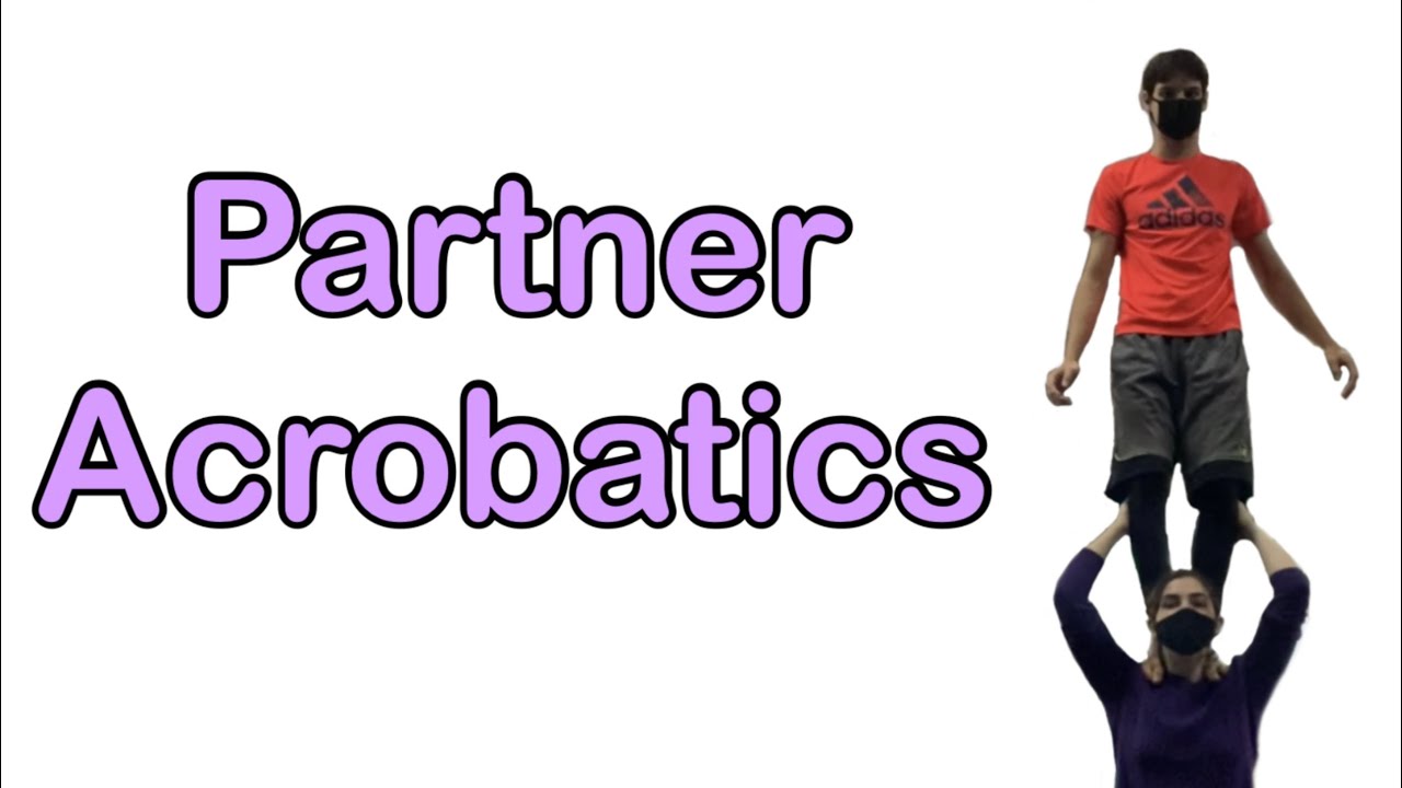 Partner Acrobatics Practice 10/13/21