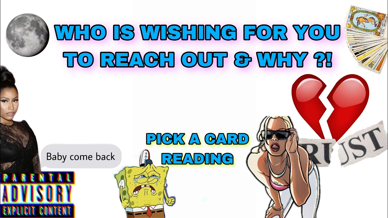(PICK A CARD) WHO IS WISHING FOR YOU TO REACH OUT & WHY ?!
