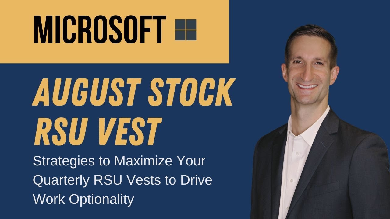 Optimize Your Microsoft RSU Stock Awards: Key Strategies & Reminders