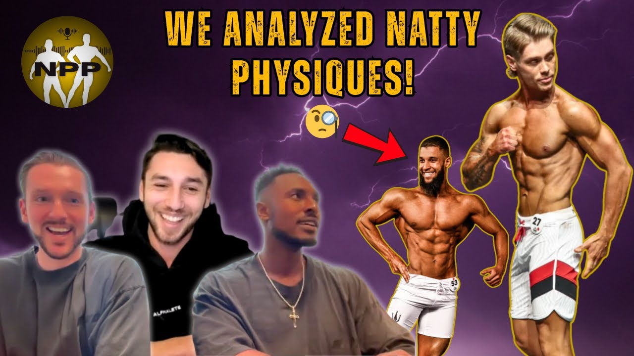 WE REVIEWED OUR LISTENERS NATURAL PHYSIQUES!