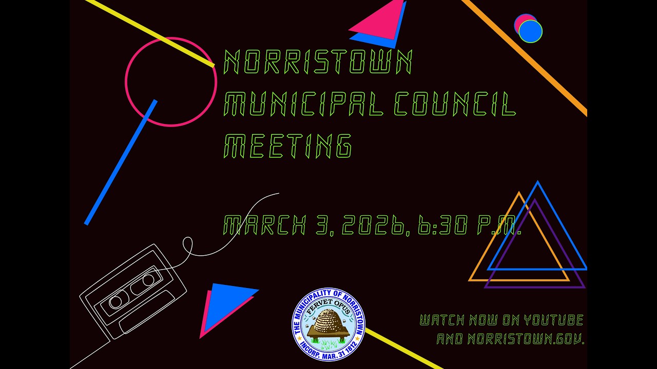 Norristown Municipal Council Meeting  - March 3, 2026
