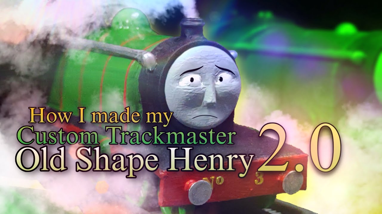Кастомный Trackmaster Old Shape Henry - SB54&rsquo;s Customs