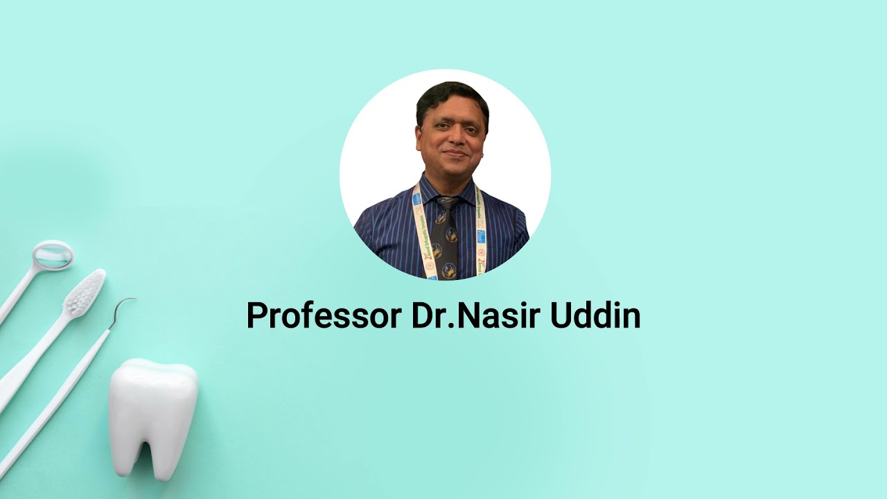 Dental Surgeon in Dhaka, Bangladesh - Prof. Dr. Nasir Uddin