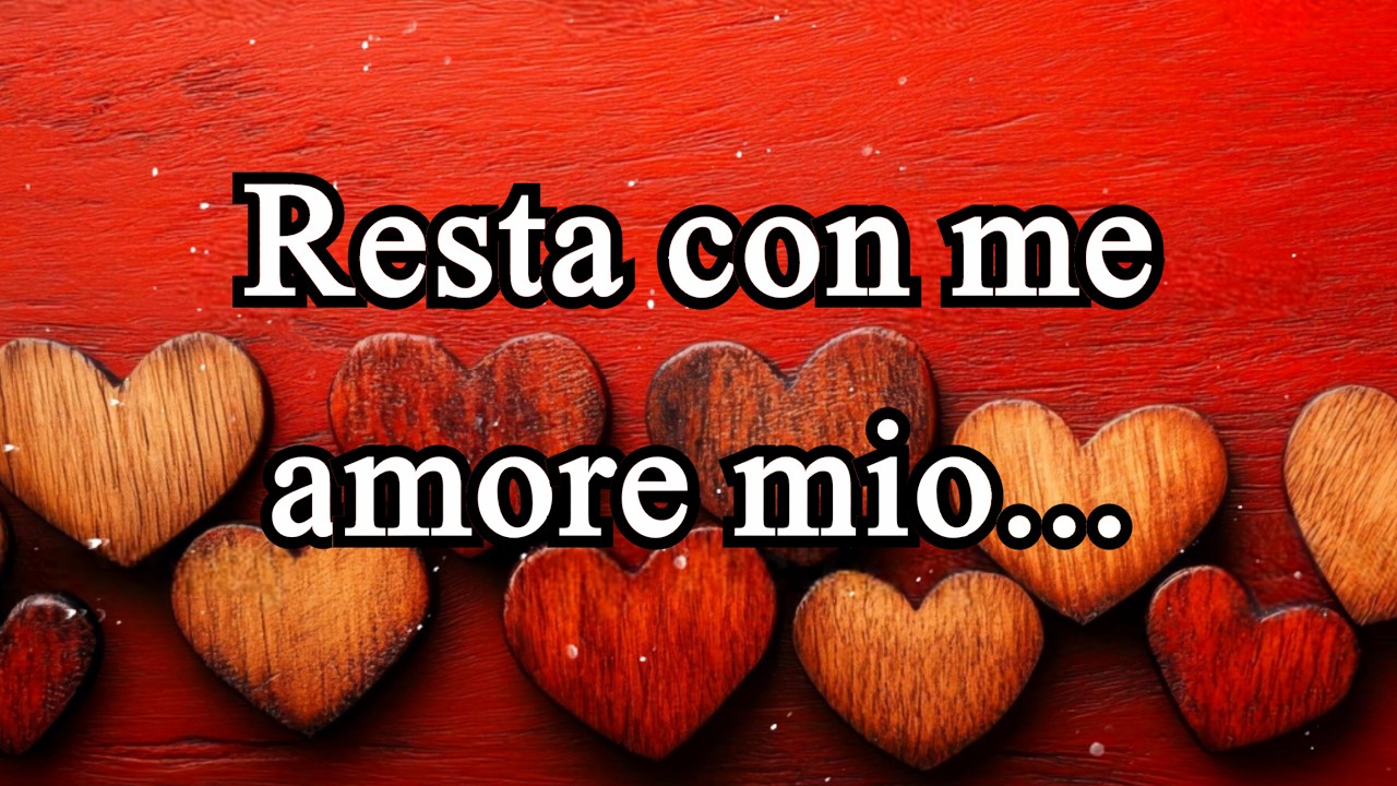Resta con me ❤️ Amore mio
