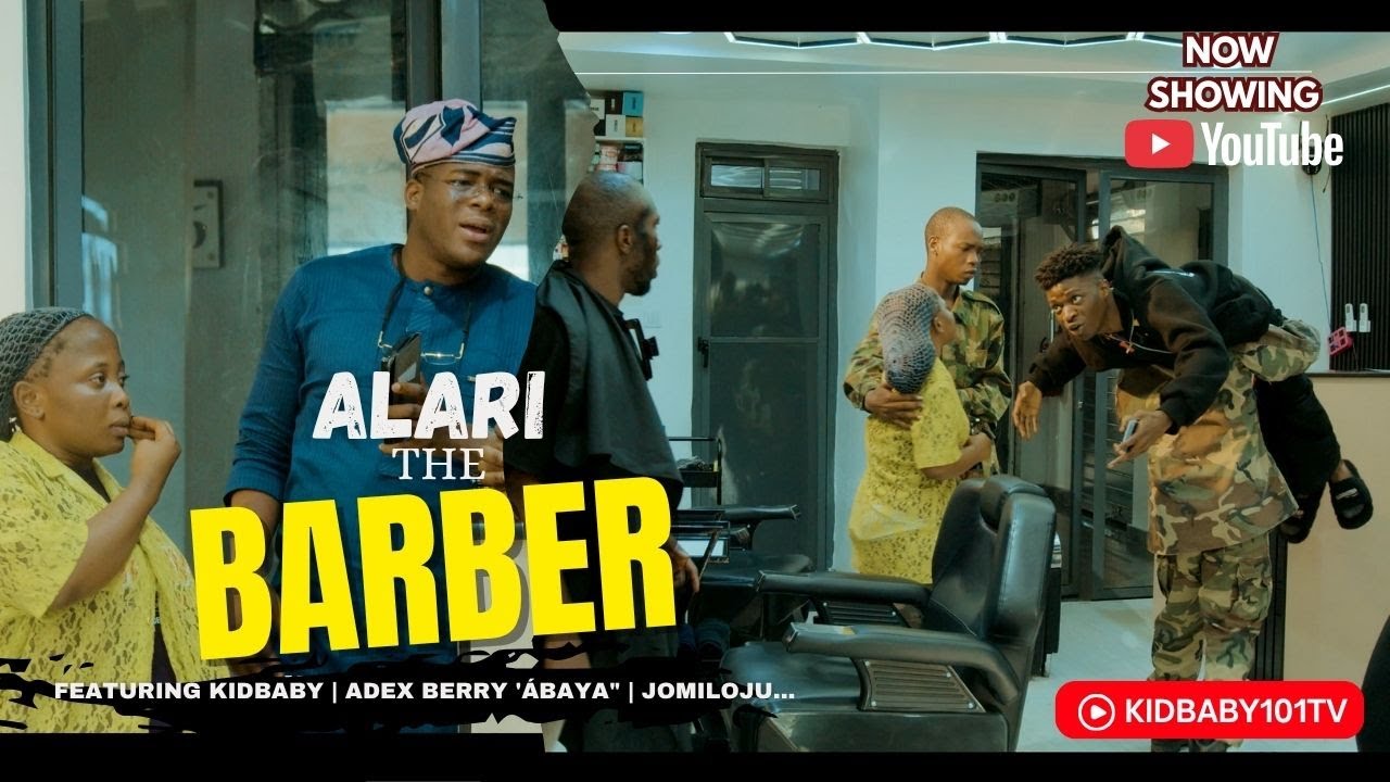 ALARI The BARBER (Полный скетч) с участием | Kidbaby | Алекс Берри Абая и Джомилоджу