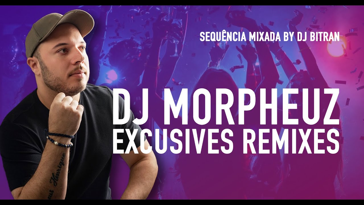 DJ MorpheuZ Exclusives Remixes - Sequencia Mixada by DJ Bitran #house #slaphouse @DJMorpheuZ