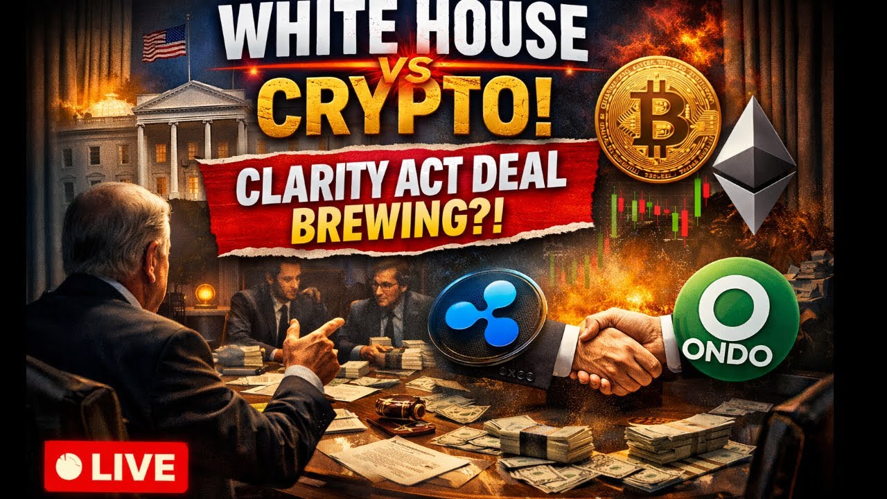 White House vs Crypto 💥 Clarity Act Deal Brewing?! Ripple Buys ONDO?!