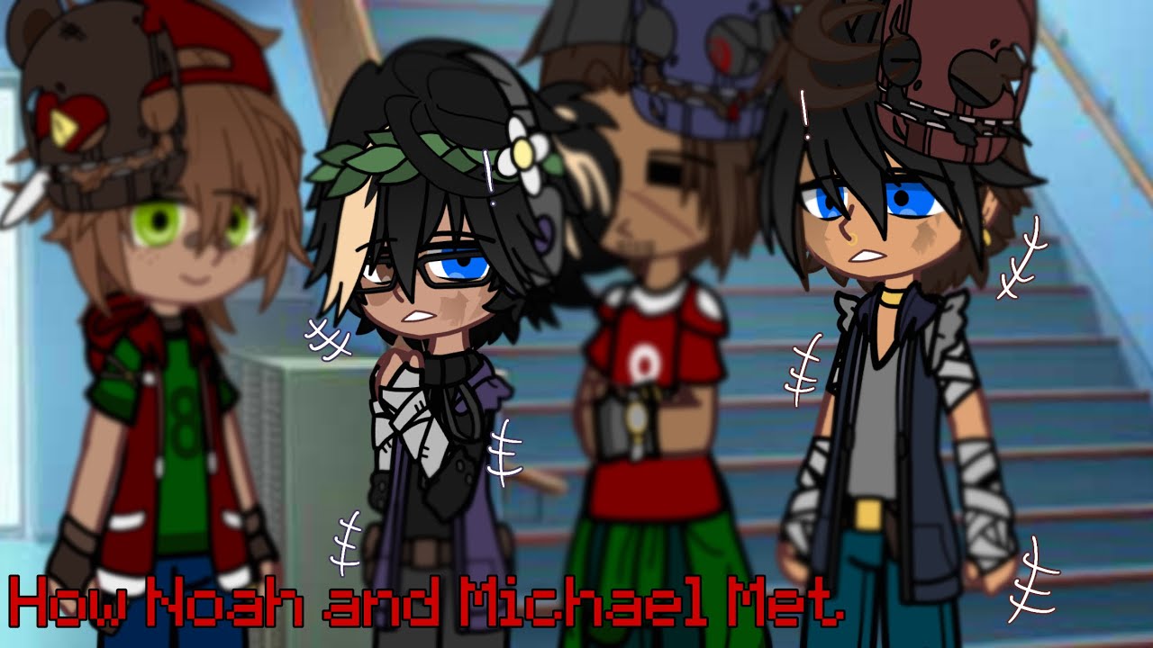 How Noah and Michael Met | Gacha FNaF AU | Mennard/Ennchael/Noachael | Angst/Wholesome