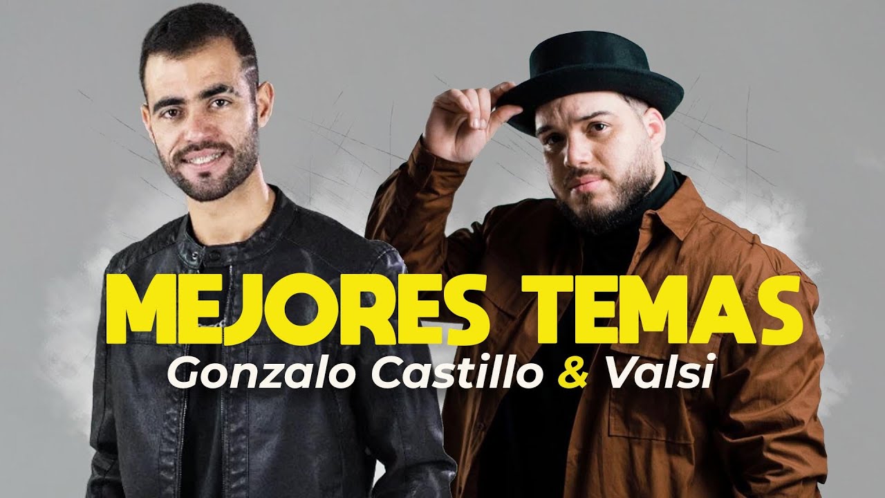 Gonzalo Castillo x Valsi - Mejores Temas