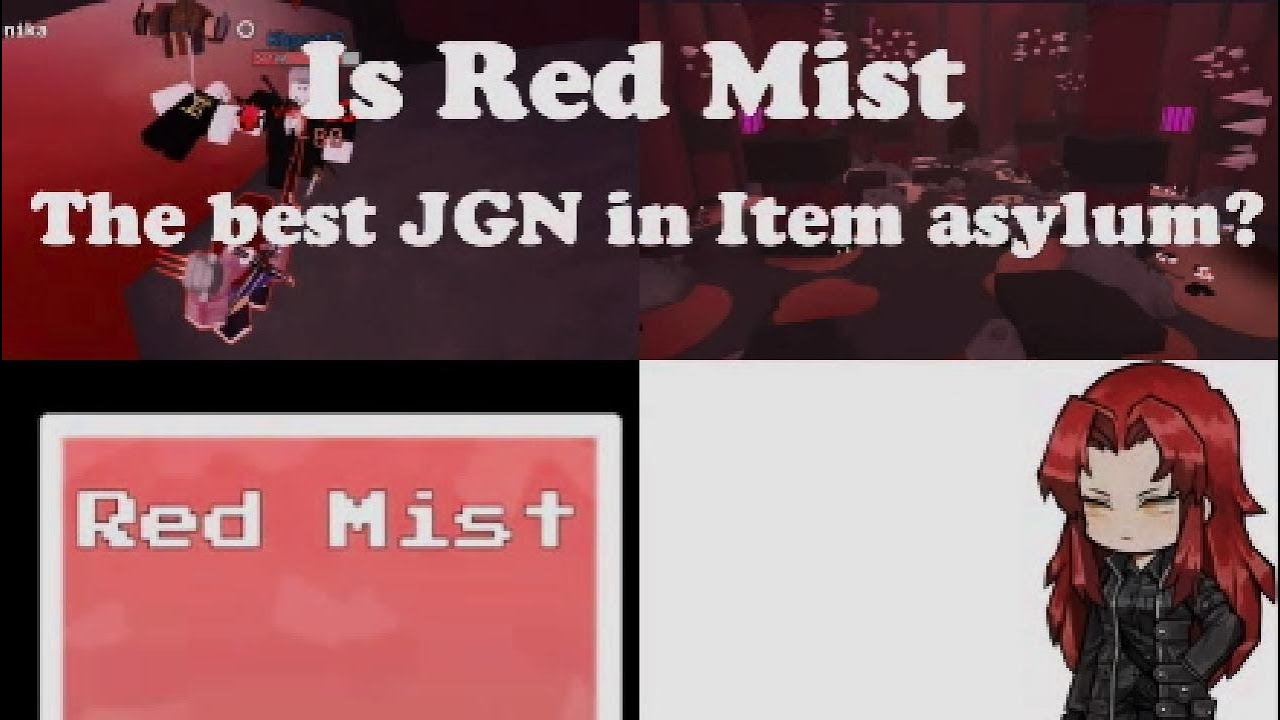 Item asylum | Is Red Mist one of the best JGNs?