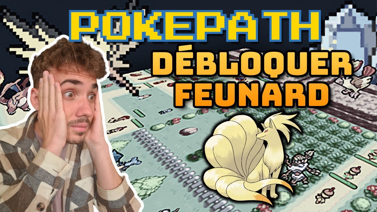 COMMENT DÉBLOQUER FEUNARD SUR POKEPATH ?