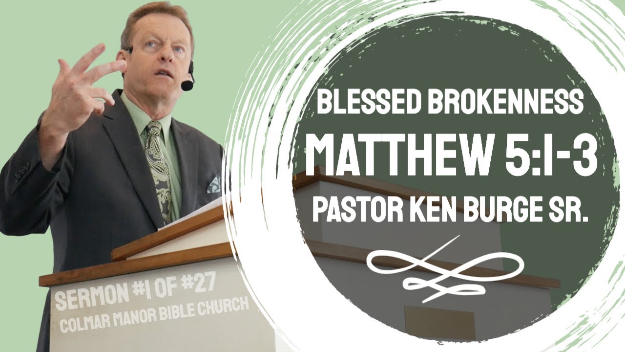 Matthew 5:1-3 - Blessed Brokenness: Sermon on the Mount