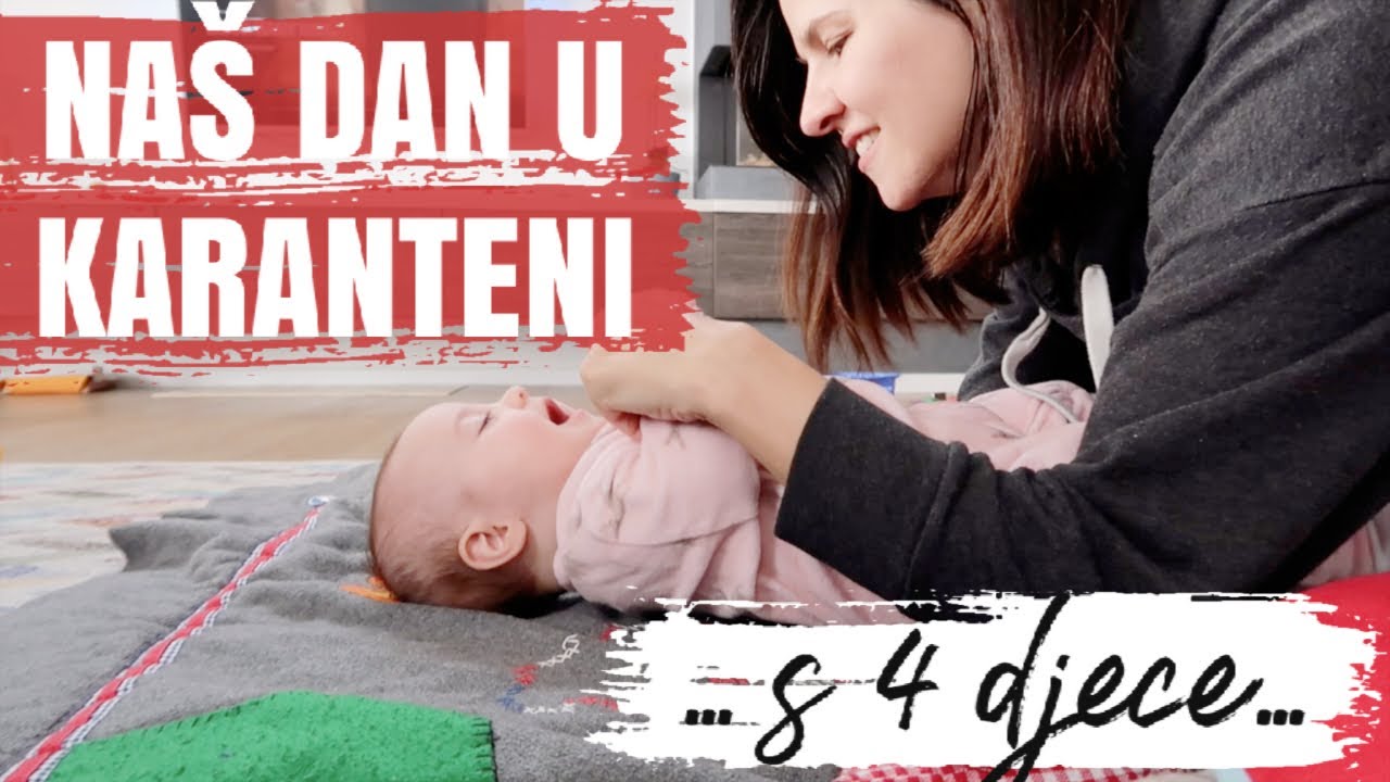 NAŠ DAN U KARANTENI | DNEVNA RUTINA | mama 4 djece |