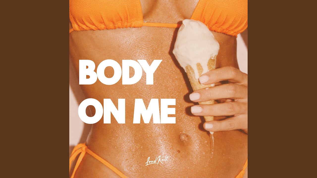 Body On Me