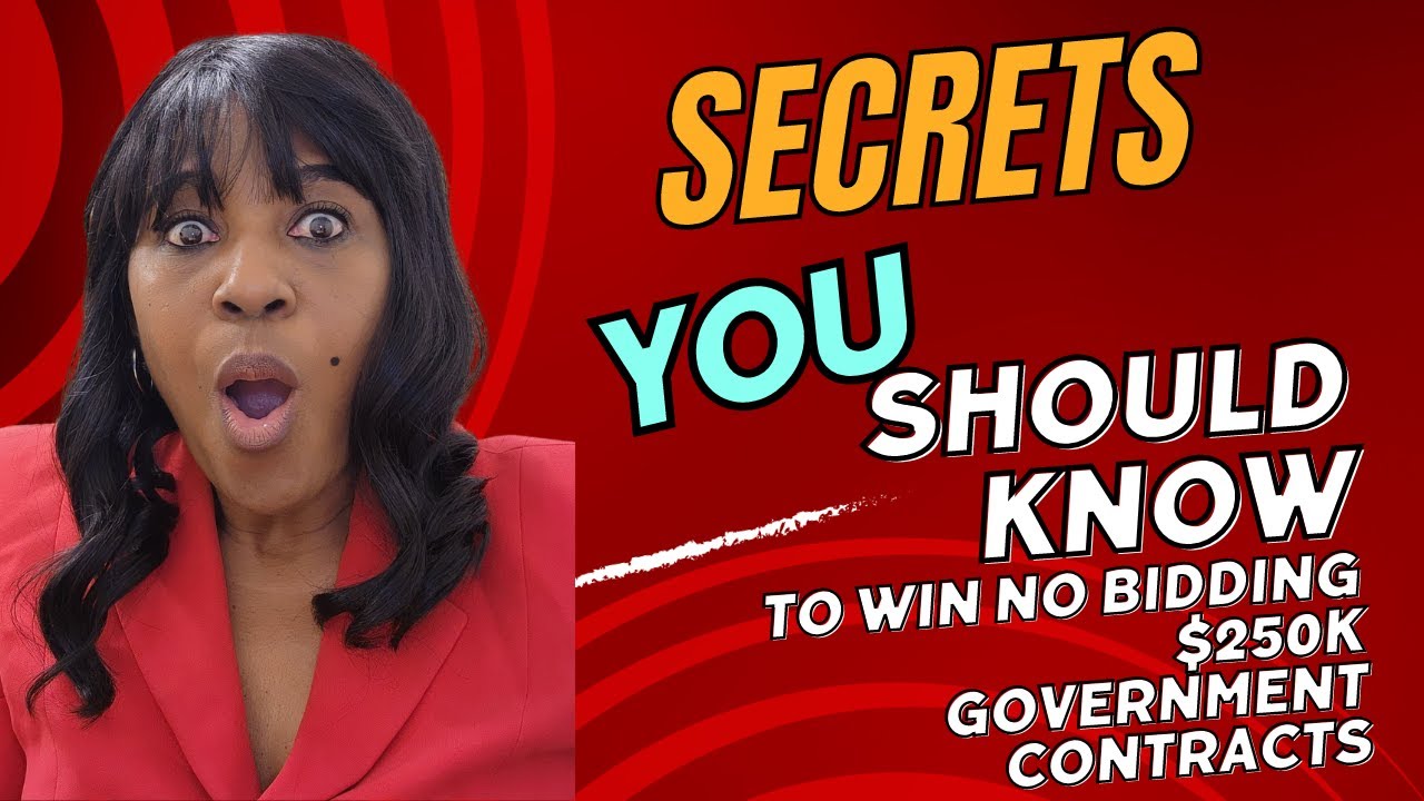 SECRETS YOU SHOULD KNOW TO WIN NO BIDDING $250K GOVERNMENT CONTRACTS