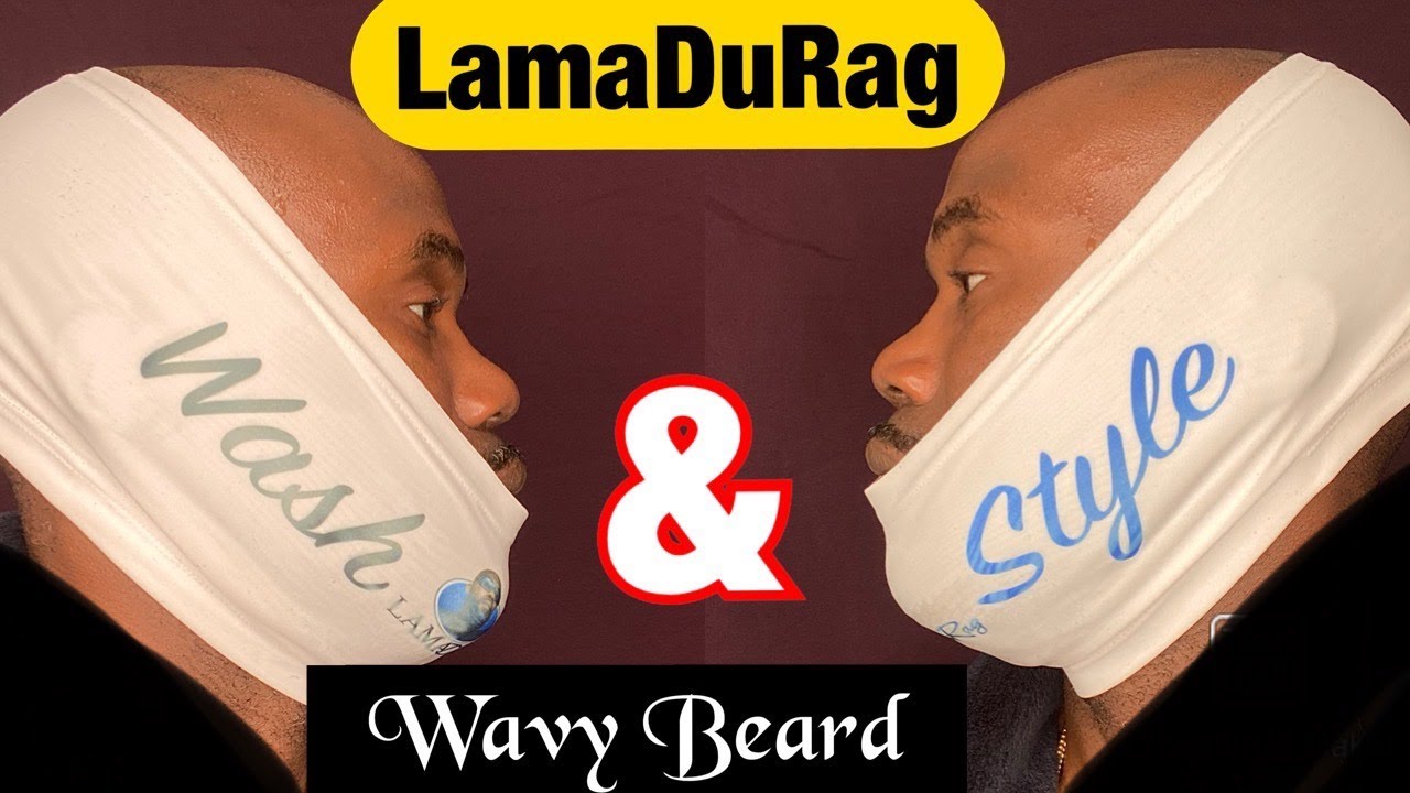Wavy Beard Cold Wash using your LamaDuRag, Wash & Style Rag