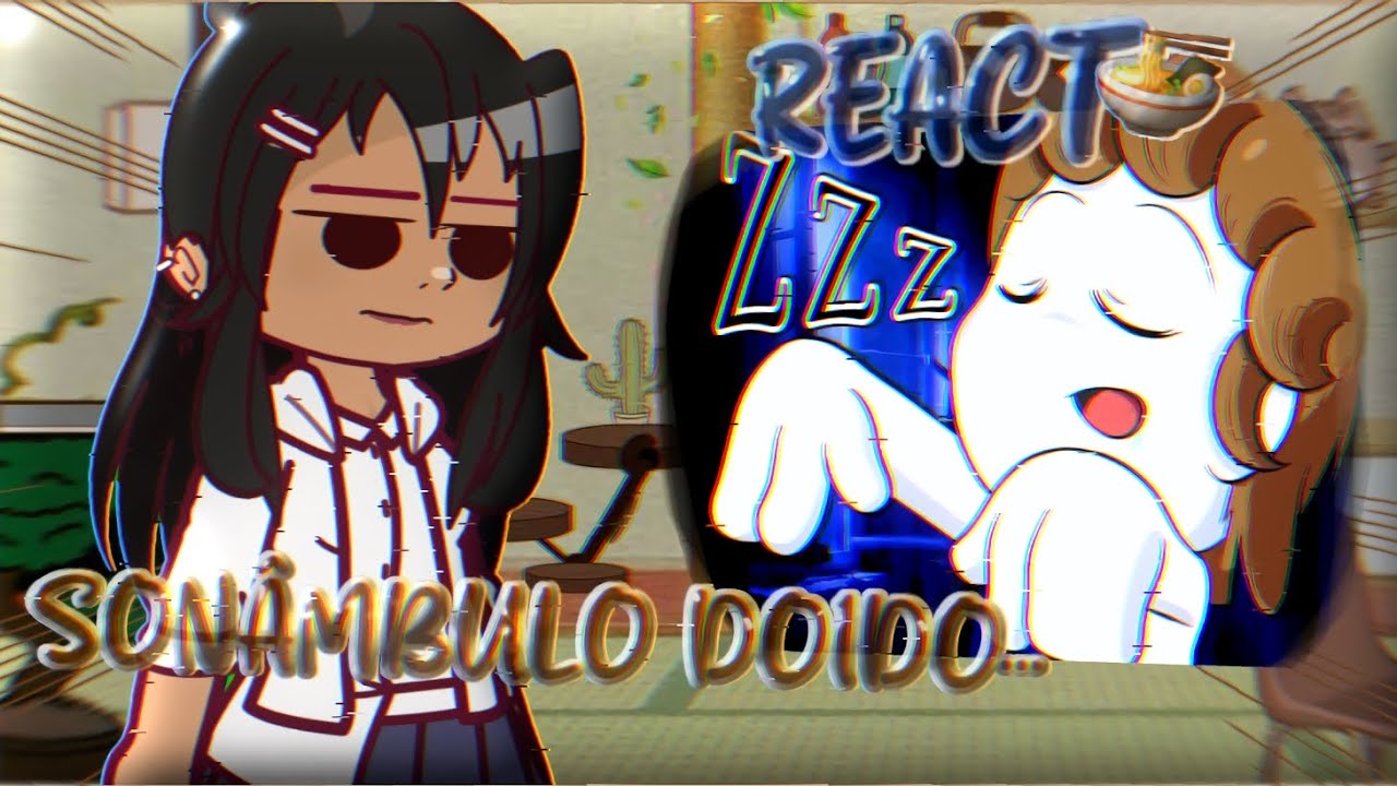 ◇《 Ijiranaide, Nagatoro-san Reagindo à | HISTÓRIAS DE UM SONÂMBULO (Drawn Mask) | `•DW°~ 》◇
