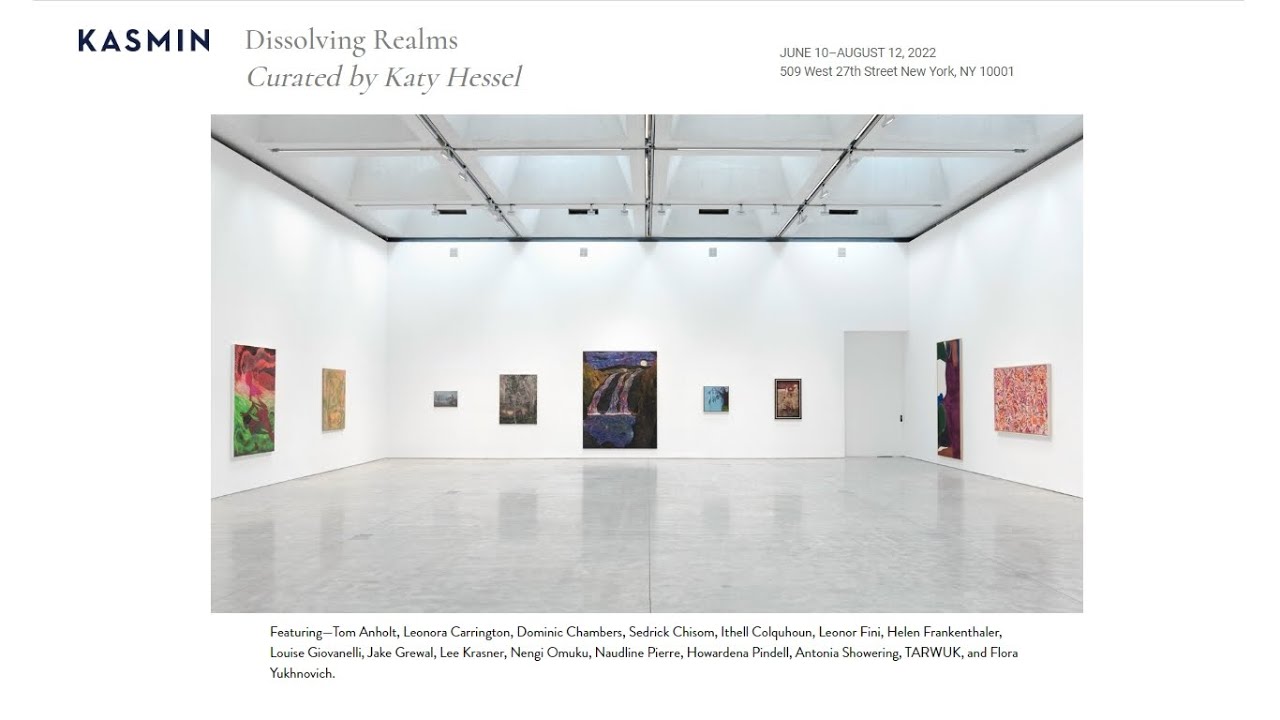 Dissolving Realms / KASMIN - Curated by Katy Hessel