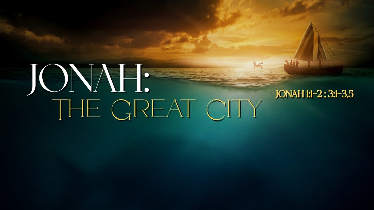 Jonah: The Great City