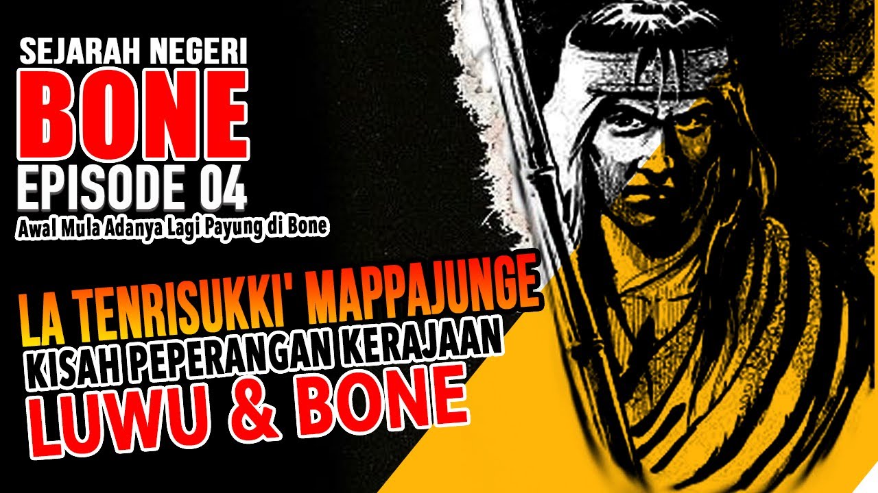 SEJARAH KERAJAAN BONE | AWAL MULA ADANYA LAGI PAYUNG DI BONE