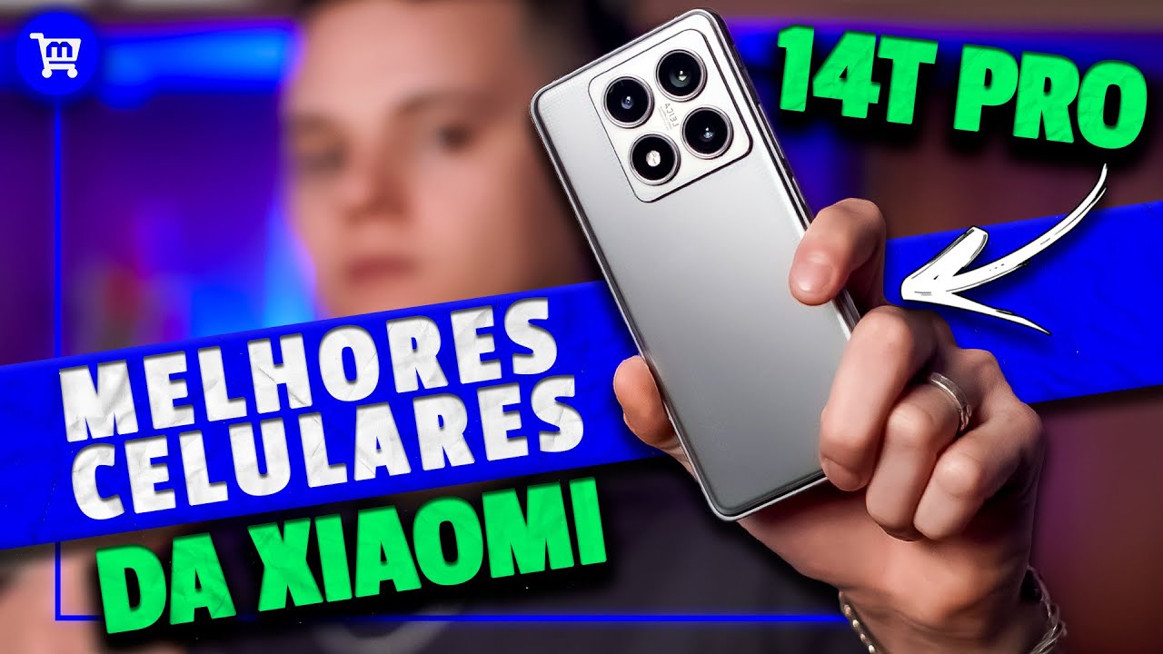 Os 6 Melhores Celulares da Xiaomi para Comprar no Final de 2025
