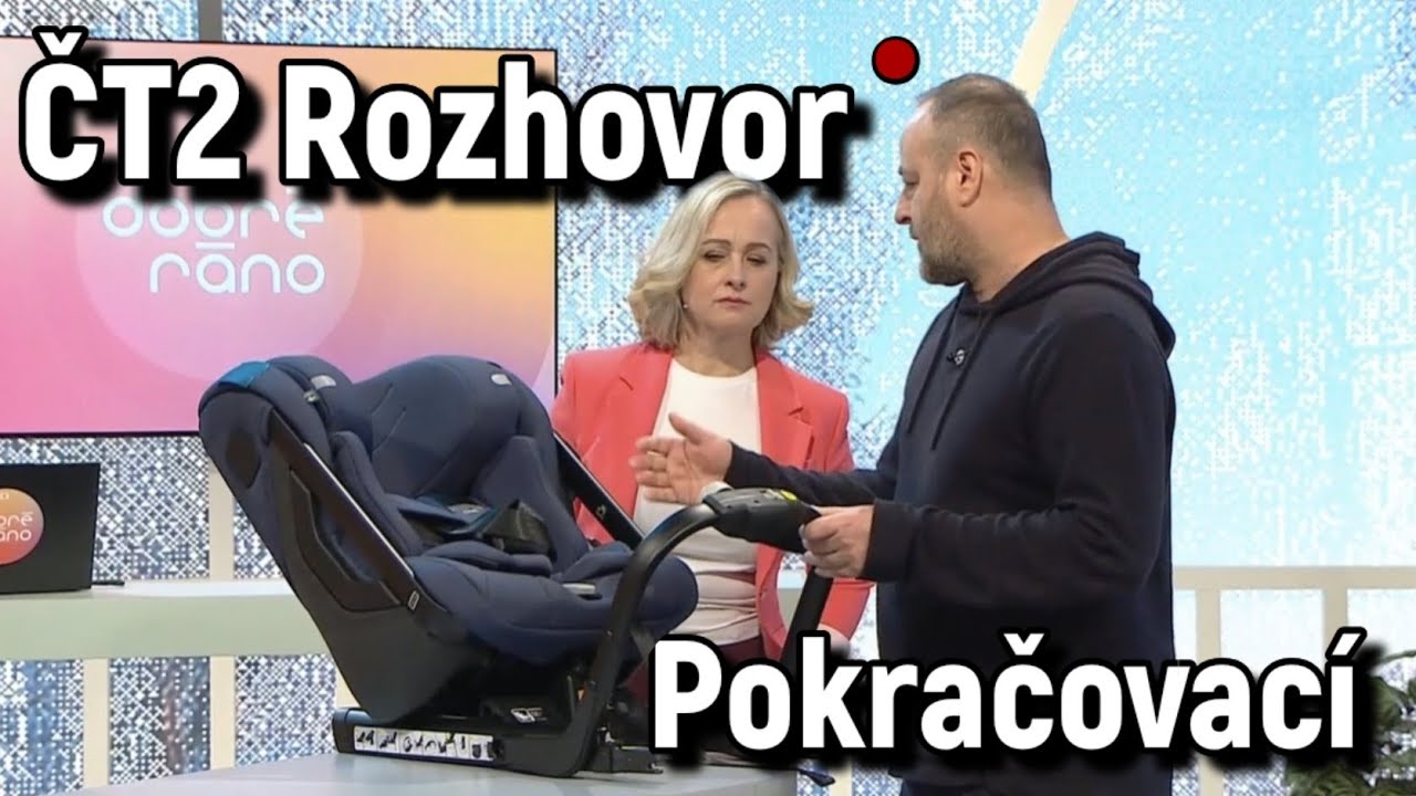 Pokračovací autosedačka: Kdy ji použít a jak ji správně vybrat? | ČT2 Dobré ráno (2. část)