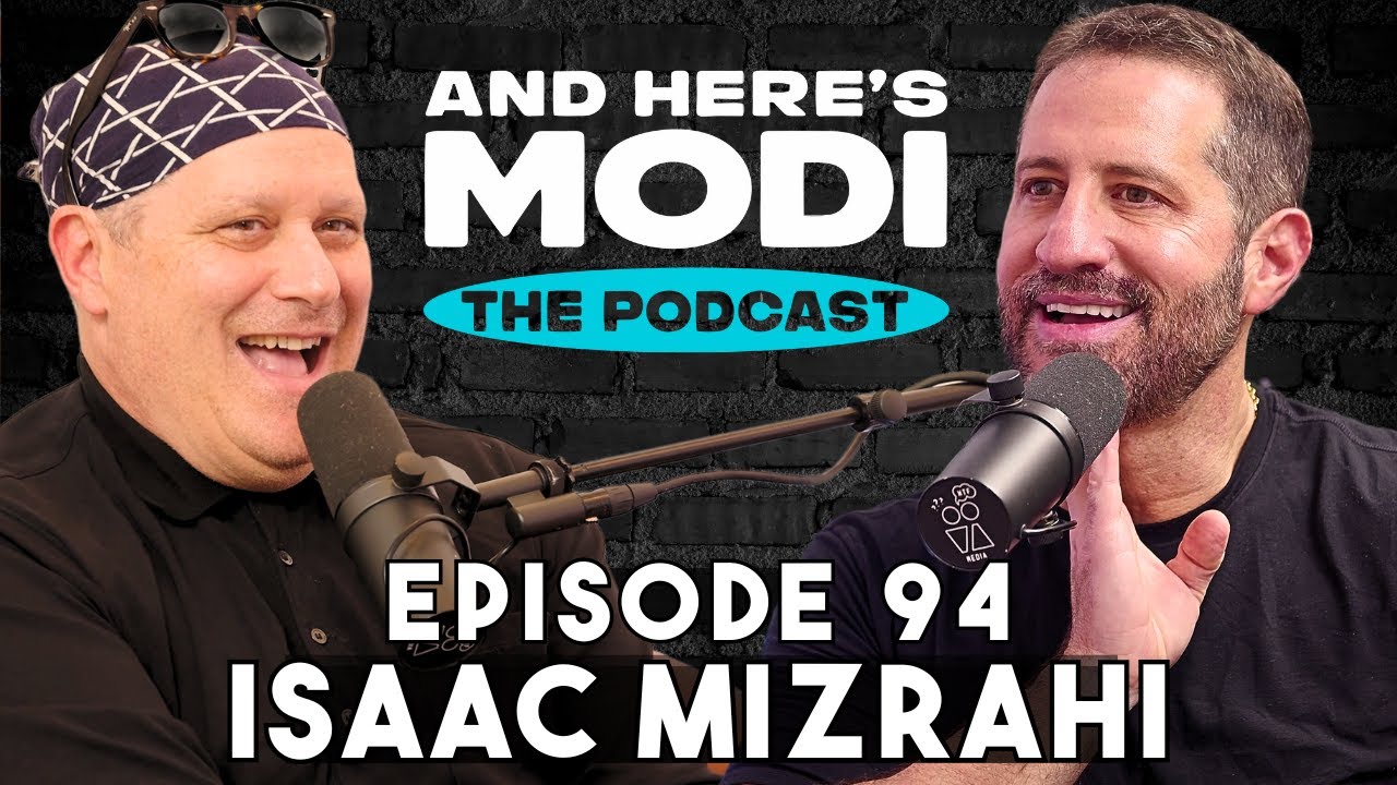 And Here's Modi - Episode 94 (Isaac Mizrahi)