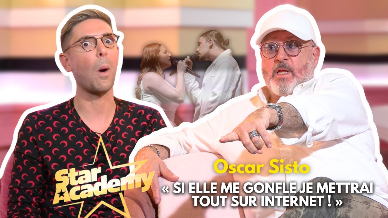 Oscar Sisto STAR ACADEMY Pierre & Helena❤️ Jenifer Gr0sse? Une prof ignoble: Il menace de balancer !