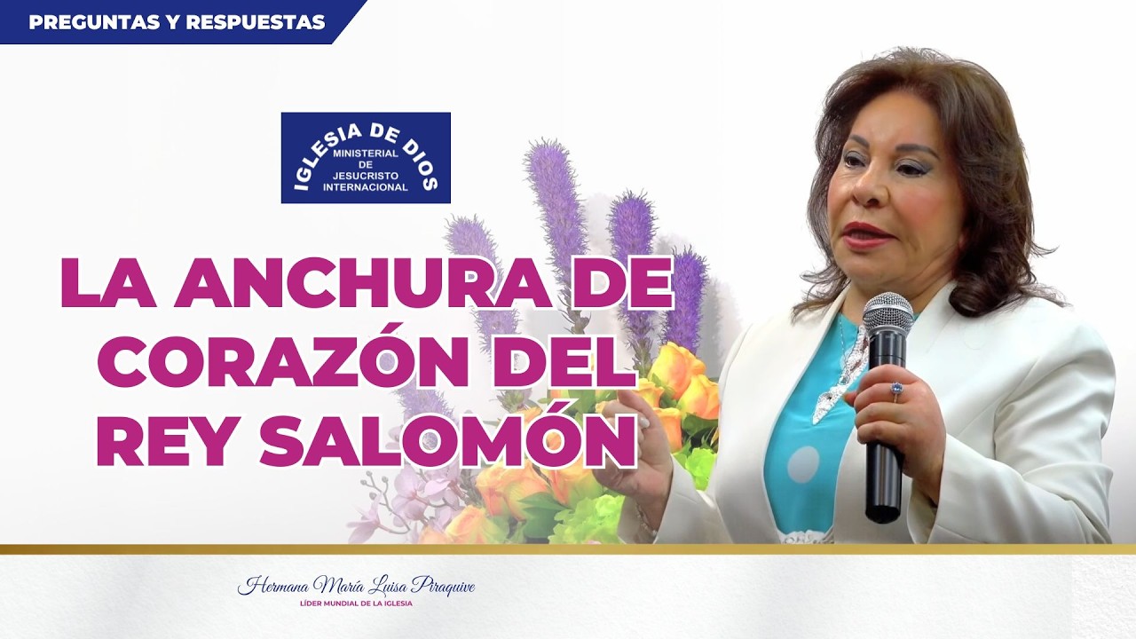 La anchura de corazón del  Rey Salomón - Hna. María Luisa Piraquive #IDMJI