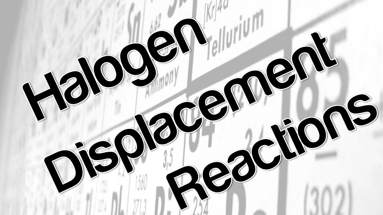 Halogen displacement reactions