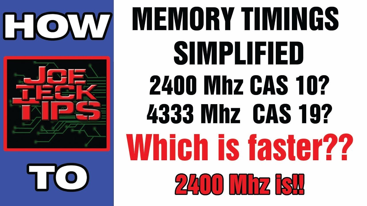 Memory Timings Simplified | How to Pick the correct RAM | JoeteckTips