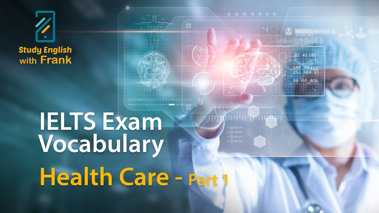 IELTS Vocabulary - Health Care Part 1