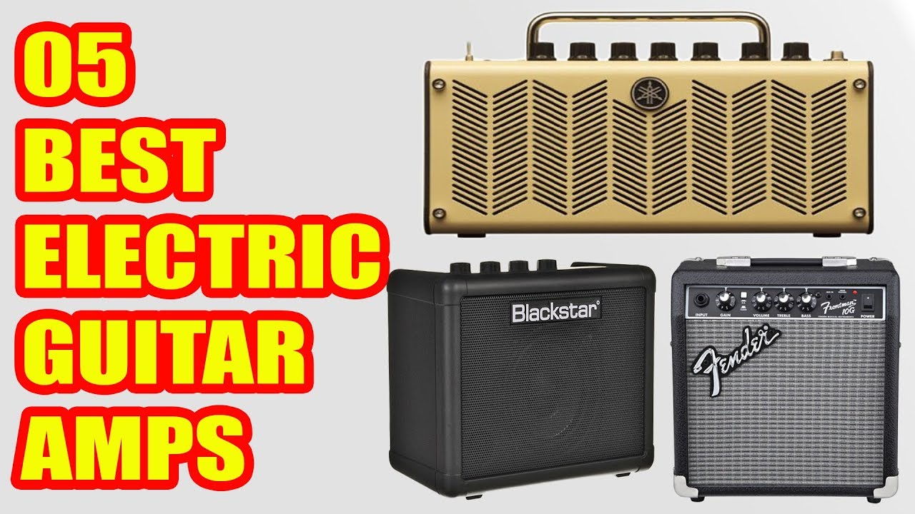 5 Best Electric Guitar Amps 2018