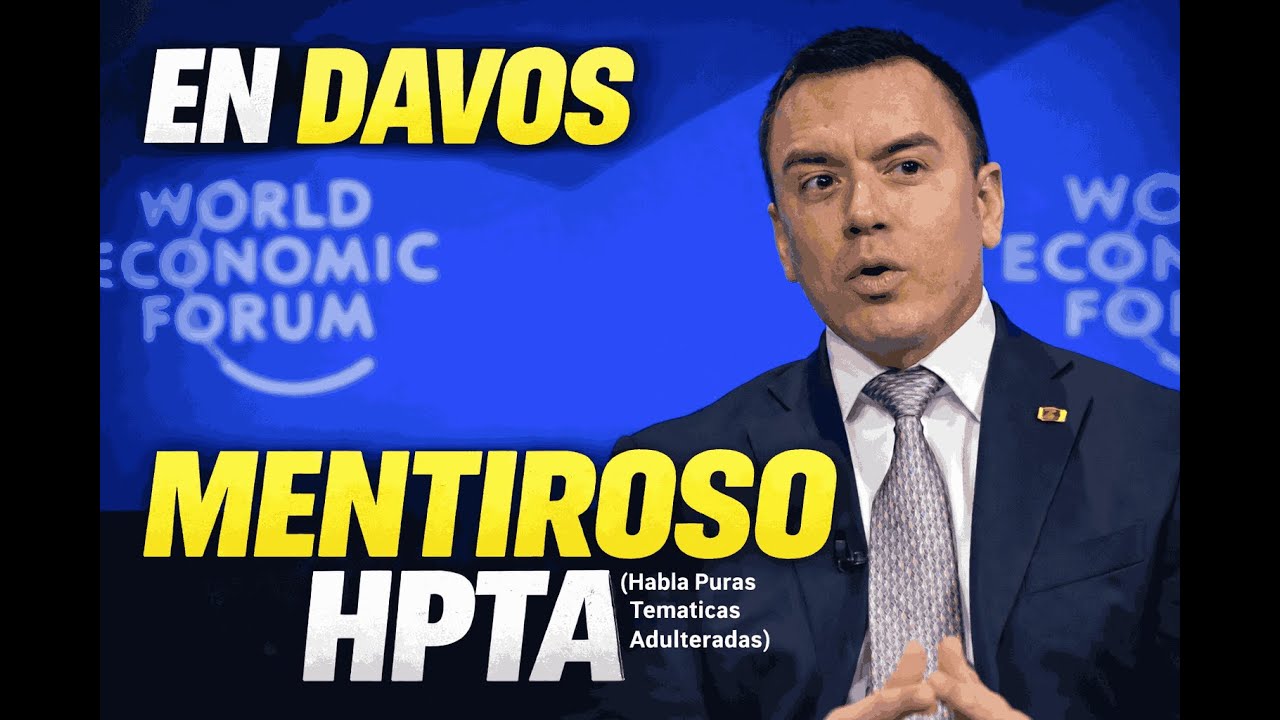 VERGUENZA TOTAL: Noboa miente internacionalmente, Davos no es la excepción