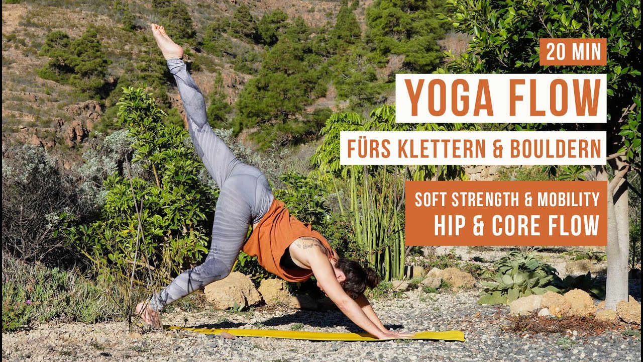 Yoga Flow fürs Klettern & Bouldern | 20 min Soft Strength & Mobility Flow für Hüfte & Core