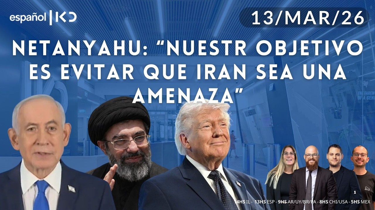 13-3 | Kan en Español | ISRAEL: EL OBJETIVO ES QUE IRAN NO TENGA PROGRAMA NUCLEAR O MISILES