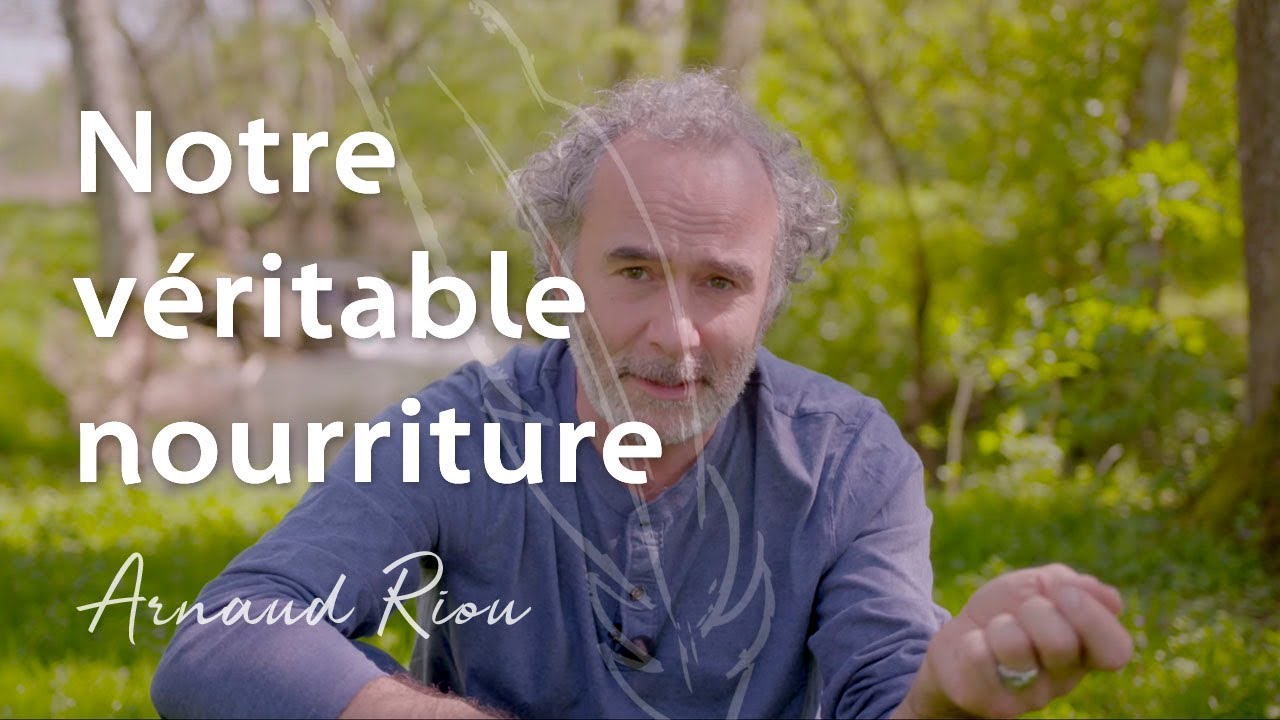 Notre véritable nourriture - Arnaud Riou