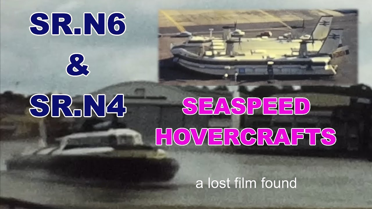 SR.N6 & SR.N4 Seaspeed Hovercrafts (Solent and English Channel)