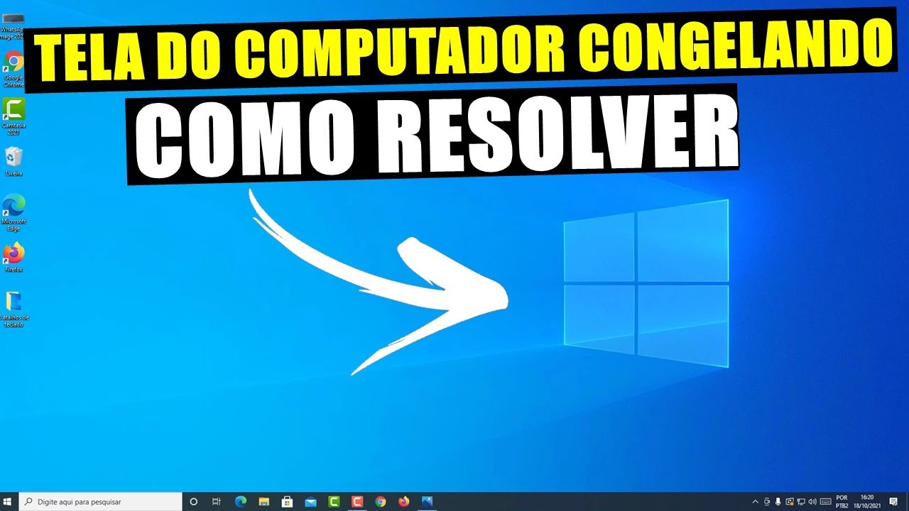 TELA DO COMPUTADOR WINDOWS 10 FICA CONGELANDO OU TRAVANDO [COMO RESOLVER]