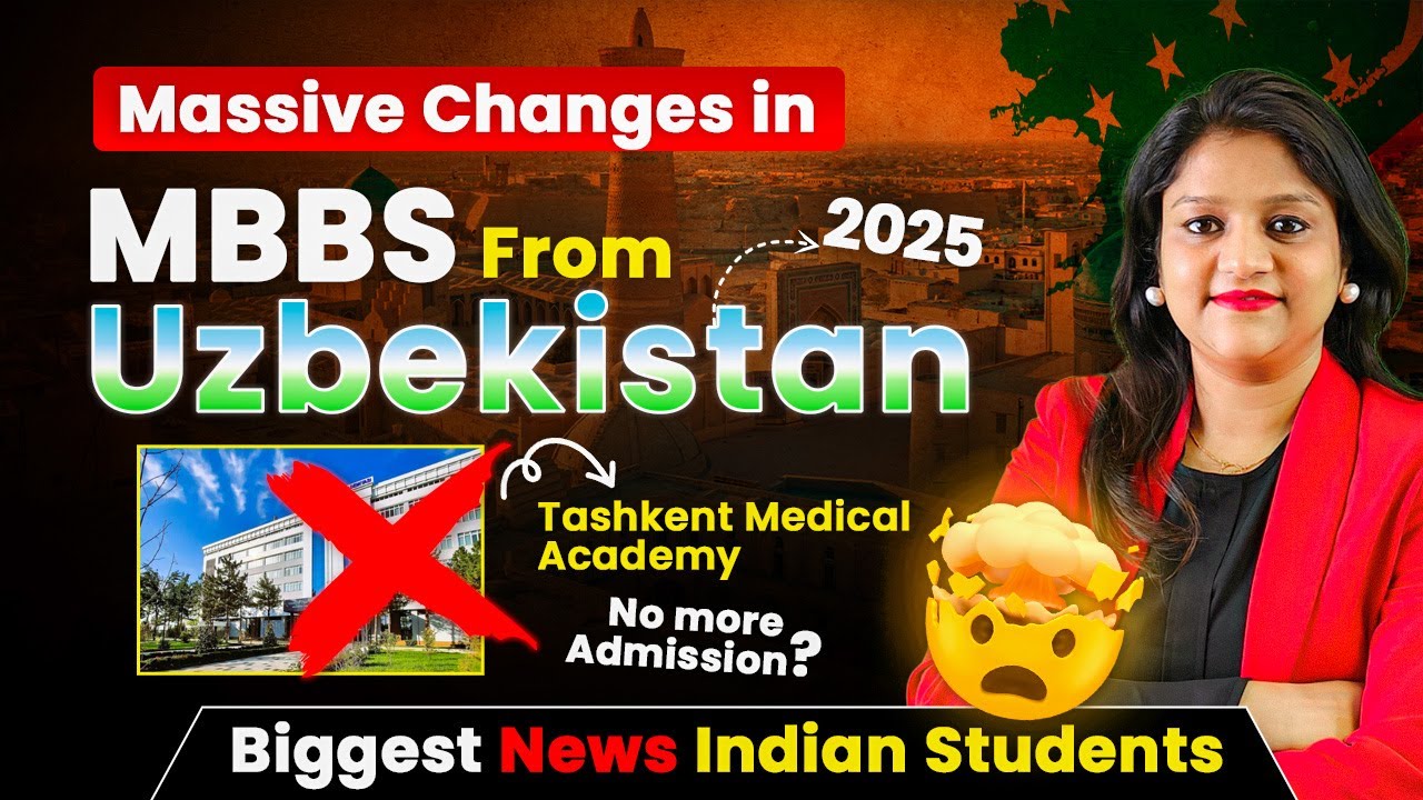 MBBS in Uzbekistan 2025: Tashkent Medical Universities Merged | What You Need to Know