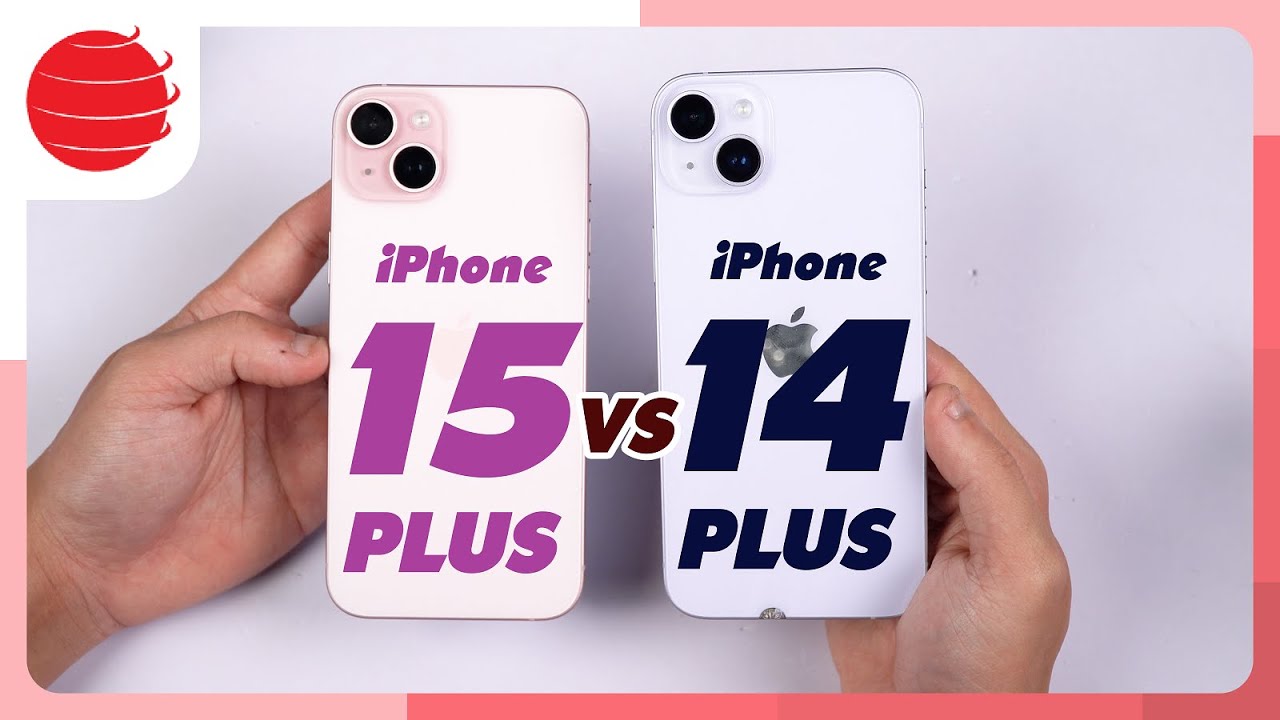 So sánh iPhone 15 Plus và 14 Plus: KHÁC BIỆT TO LỚN