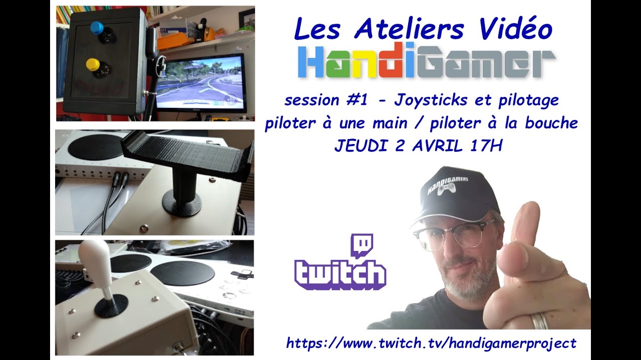 Les ateliers Handigamer - épisode 1 - Joysticks et Pilotage