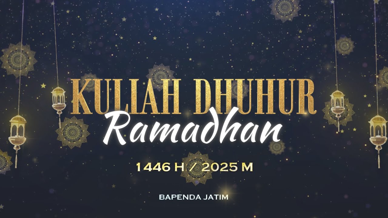 KULIAH DHUHUR BAPENDA JATIM | RAMADHAN 1446 H | RABU 5 MARET 2025
