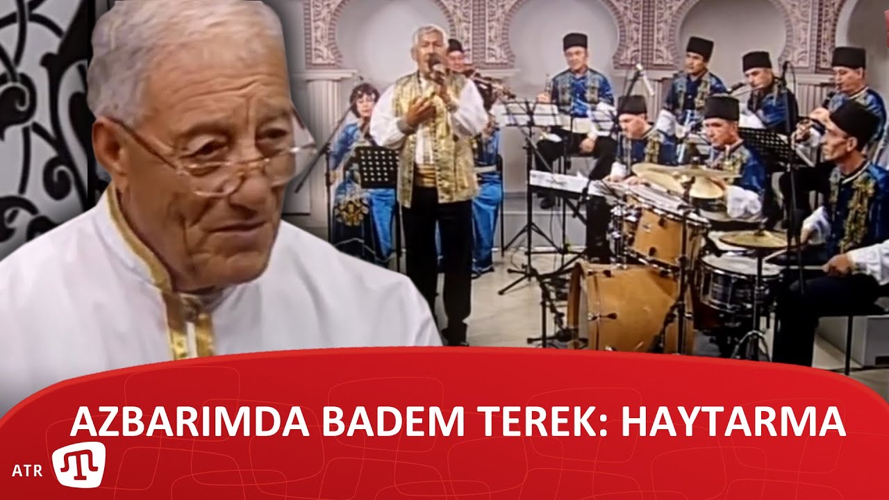 AZBARIMDA BADEM TEREK: HAYTARMA
