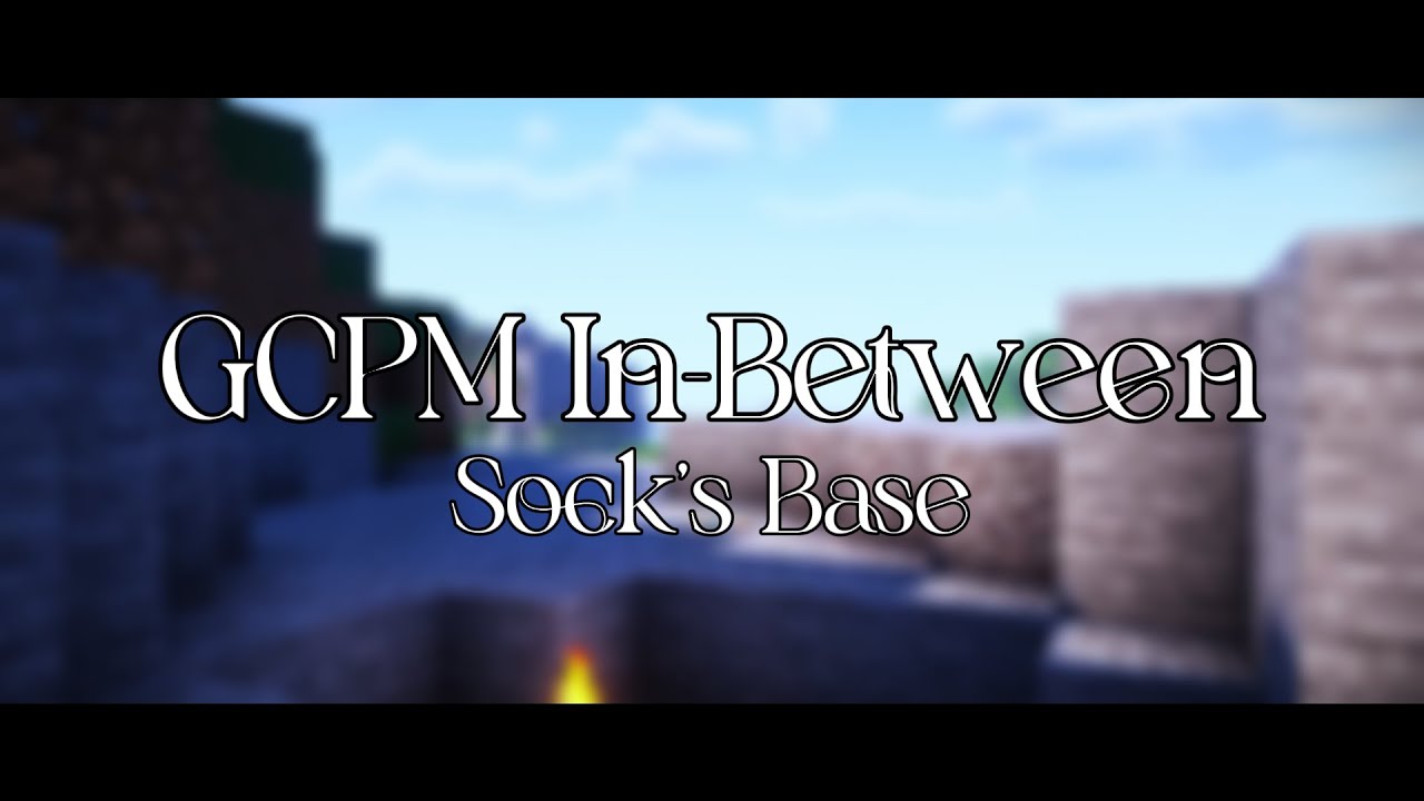 GCPM In-Between: Sock's Base