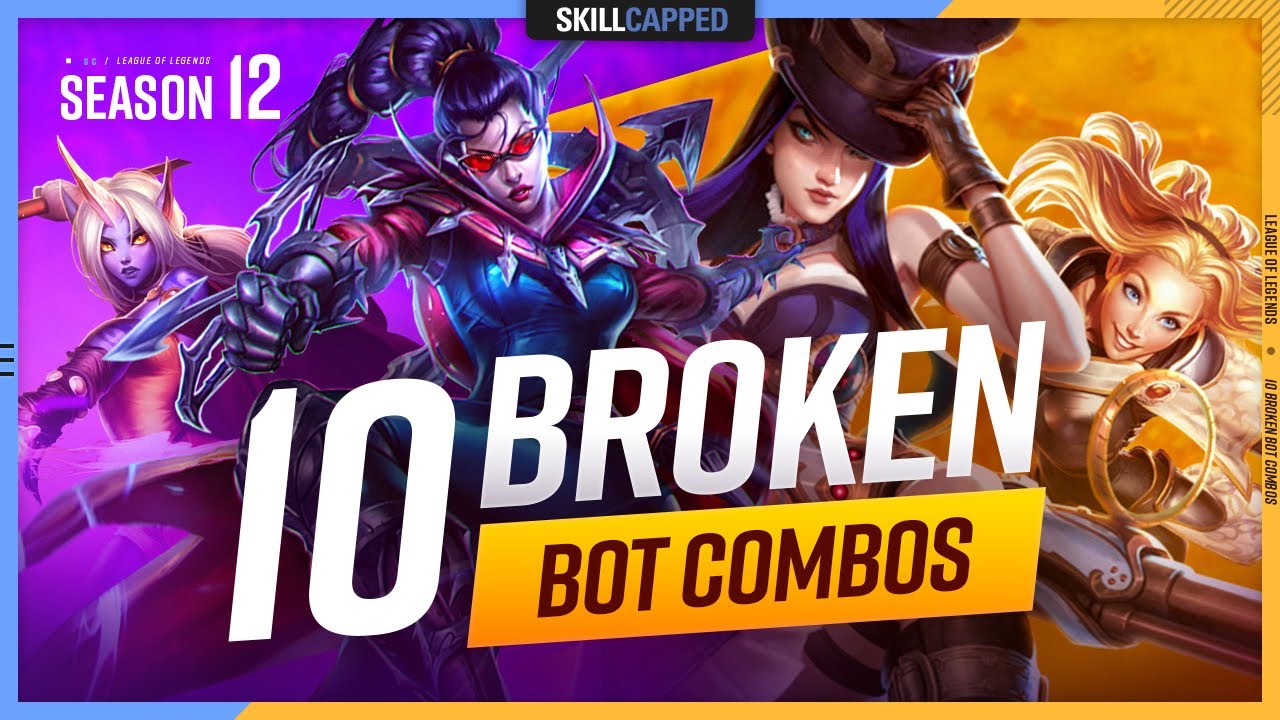 The 10 MOST BROKEN BOT LANE COMBOS For Season 12! - League of Legends